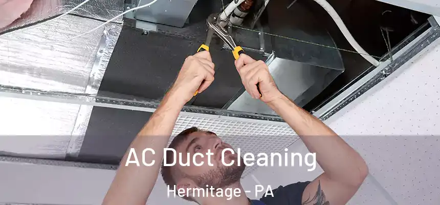  AC Duct Cleaning Hermitage - PA
